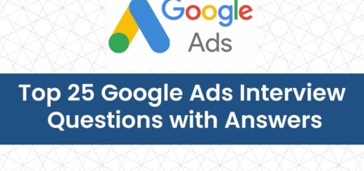 Top 25 Google Ads Interview Questions with Answers