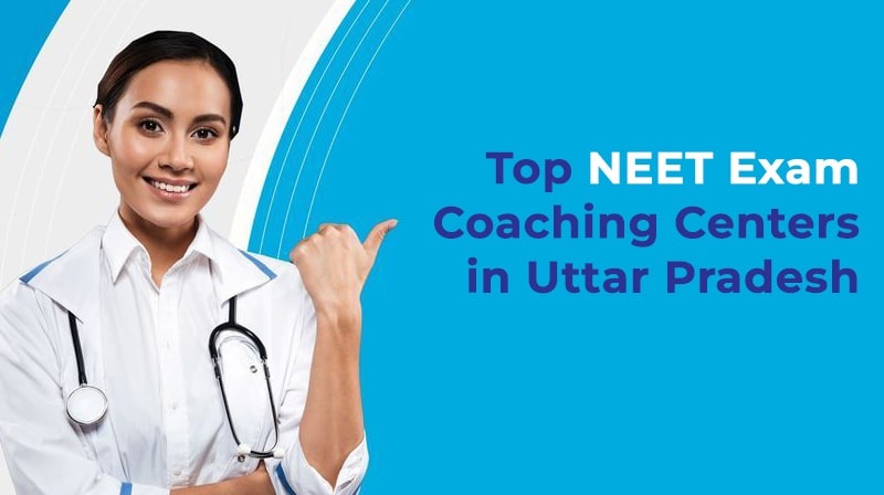 Top-NEET-Exam-Coaching-Centres-in-Uttar-Pradesh